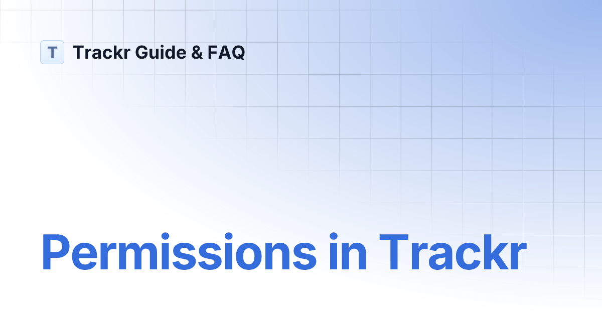 Permissions in Trackr | Trackr Guide & FAQ